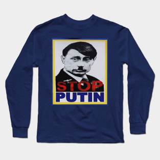 Stop Putin | Stop War | Save Ukraine Long Sleeve T-Shirt